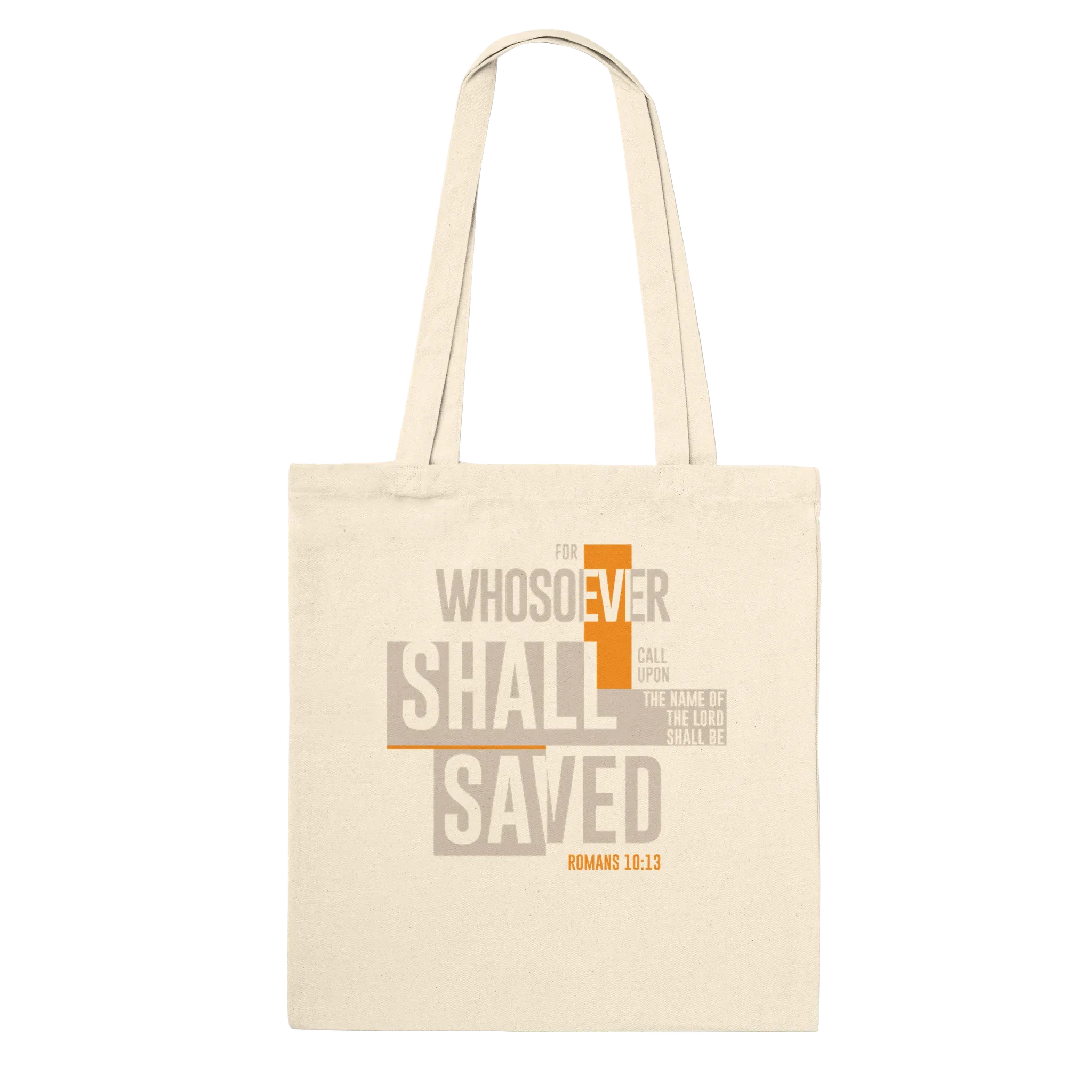 For Whosoever Shall Call Upon the Name of the Lord | Premium Tote Bag