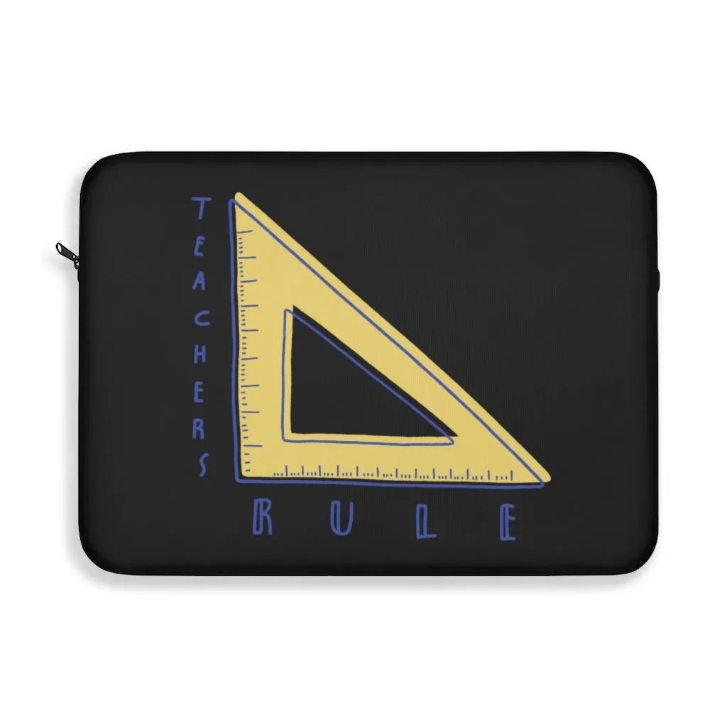 Teachers Rule Laptop Sleeve