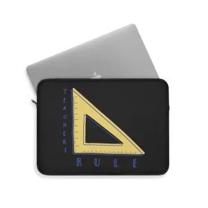 Teachers Rule Laptop Sleeve