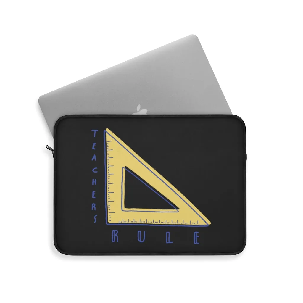 Teachers Rule Laptop Sleeve