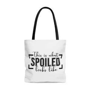 This is What Spoiled Looks Like Tote Bag