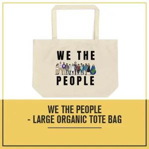 We The People - Large organic tote bag